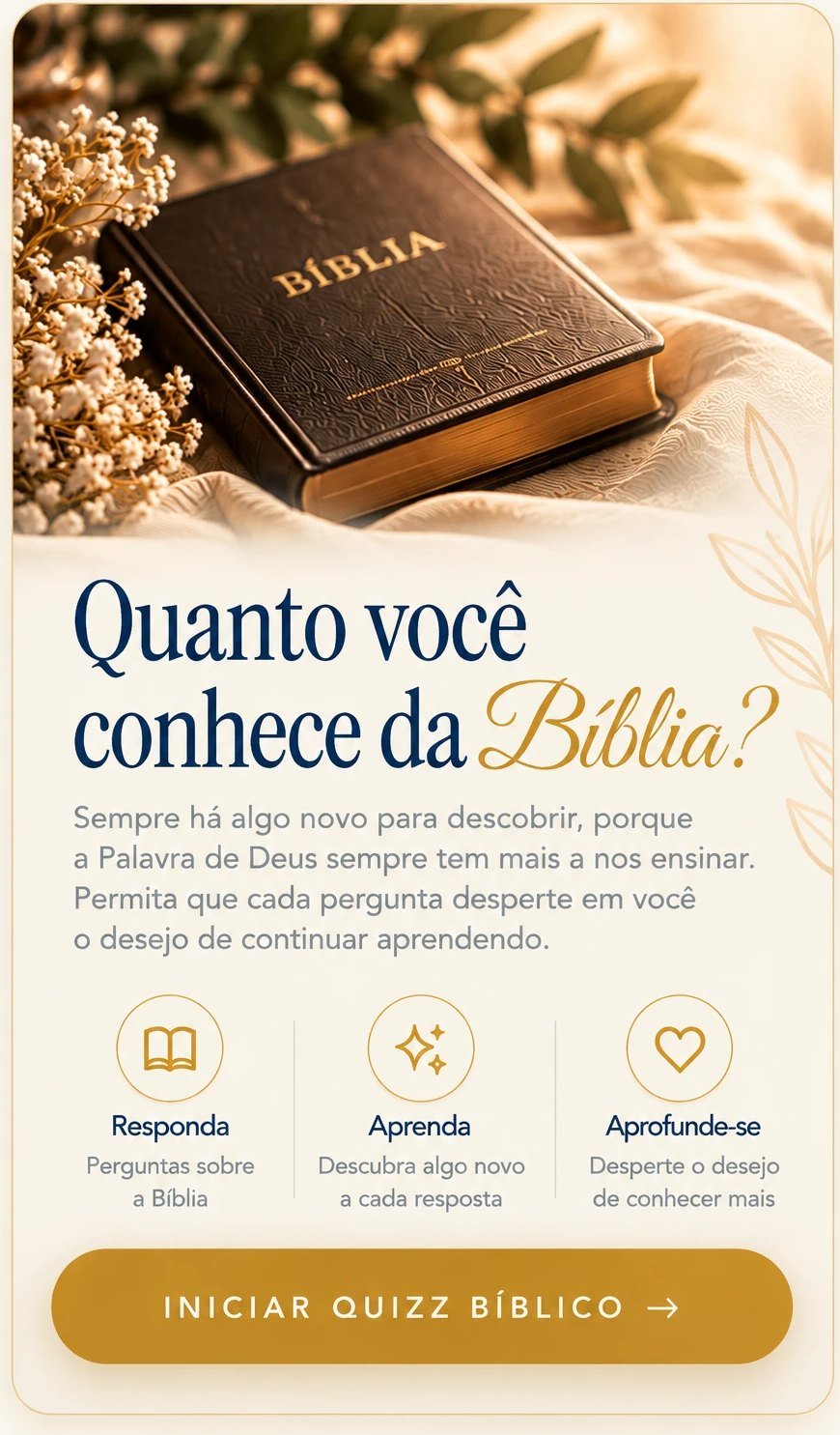 Quanto você conhece da Bíblia? Sempre há algo novo para descobrir, porque a Palavra de Deus sempre tem mais a nos ensinar. Responda, aprenda e aprofunde-se. Iniciar Quizz Bíblico.